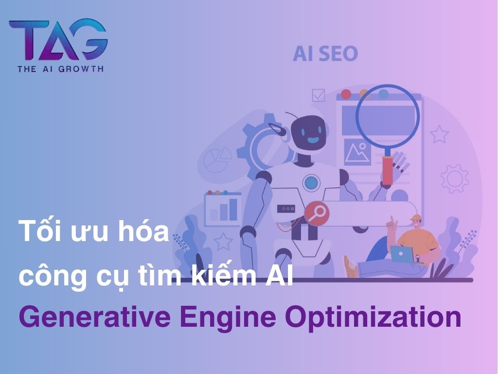 Tối ưu hóa công cụ tìm kiếm AI (GEO – Generative Engine Optimization) là gì?