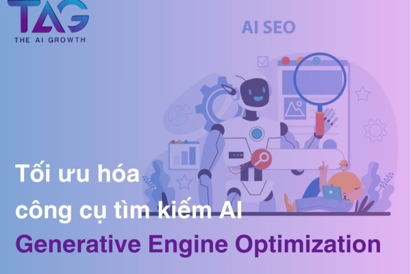 Tối ưu hóa công cụ tìm kiếm AI (GEO – Generative Engine Optimization) là gì?